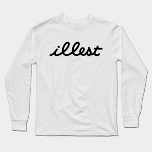 Illest Long Sleeve T-Shirt